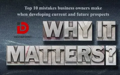 Top 10 mistakes business owners make when developing current and future prospects