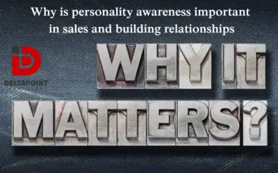 Why Personality Profiling/Awareness Is Important in Sales