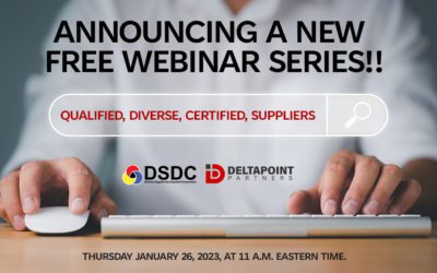 Diverse Supplier Development Corporation & DeltaPoint Partners are proud to announce the launch of a new monthly Free Webinar Connect series starting in 2023